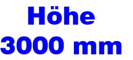 Höhe 3000 mm
