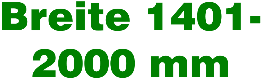 Breite 1401 - 2000 mm
