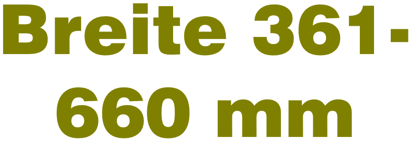 Breite 361 - 660 mm