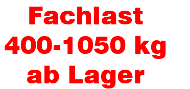 Fachlast ab 400 - 1050 kg ab Lager lieferbar